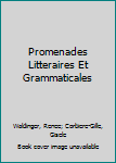 Hardcover Promenades Litteraires Et Grammaticales [French] Book