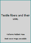 Hardcover Textile fibers and their use, Book