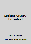 Paperback Spokane Country Homestead Book