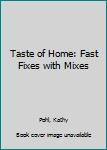 Fast Fixes with Mixes: 314 Delicious No-Fuss Recipes