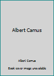 Albert Camus (Collection Thema-anthologie ; 16)