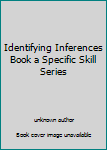 Unknown Binding Identifying Inferences Book a Specific Skill Series Book