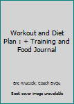 Paperback Workout and Diet Plan : + Training and Food Journal Book