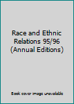 Paperback Race and Ethnic Relations 95/96 (Annual Editions) Book
