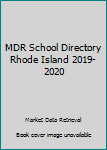 2019-20 Rhode Island School Directory : A State Guide to K-12 District, Dioceses and Schools