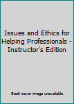 Paperback Issues and Ethics for Helping Professionals - Instructor's Edition Book