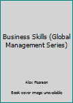 Paperback Business Skills (Global Management Series) Book