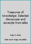 Hardcover Treasures of knowledge: Selected discourses and excerpts from talks Book