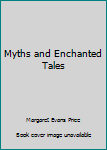 Hardcover Myths and Enchanted Tales Book