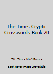 Paperback The Times Cryptic Crosswords Book 20 Book