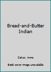 Library Binding Bread-and-Butter Indian Book