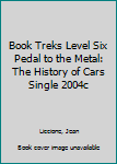 Pedal to the Medal: A History of Cars
