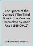 The Queen of the Damned (The Third Book in the Vampire Chronicles) by Anne Rice (1988-09-12)