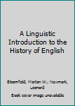 Hardcover A Linguistic Introduction to the History of English Book