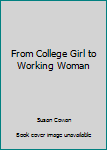 Paperback From College Girl to Working Woman Book