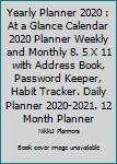 Yearly Planner 2020 : At a Glance Calendar 2020 Planner Weekly and Monthly 8. 5 X 11 with Address Book, Password Keeper, Habit Tracker. Daily Planner 2020-2021. 12 Month Planner