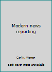 Hardcover Modern news reporting Book