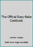 Spiral-bound The Official Easy-Bake Cookbook Book