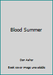Mass Market Paperback Blood Summer Book