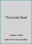 Paperback The Lonely Road Book