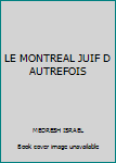 Paperback LE MONTREAL JUIF D AUTREFOIS [French] Book