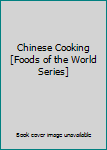 Hardcover Chinese Cooking [Foods of the World Series] Book