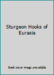 Mass Market Paperback Sturgeon Hooks of Eurasia Book