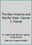 Leather Bound The New America and the Far East, Volume I: Hawaii Book