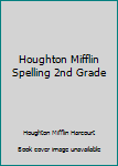 Hardcover Houghton Mifflin Spelling 2nd Grade Book