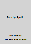 Brewing Evil: Deadly Spells - Book #2 of the Brewing Evil