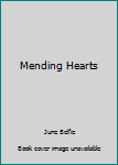 Mending Hearts - Book #3 of the Living Plain