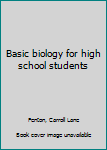 Unknown Binding Basic biology for high school students Book