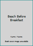 Hardcover Beach Before Breakfast Book