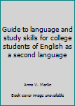 Paperback Guide to language and study skills for college students of English as a second language Book