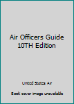 Unknown Binding Air Officers Guide 10TH Edition Book
