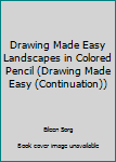 Hardcover Drawing Made Easy Landscapes in Colored Pencil (Drawing Made Easy (Continuation)) Book