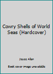 Hardcover Cowry Shells of World Seas (Hardcover) Book