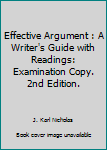 Paperback Effective Argument : A Writer's Guide with Readings: Examination Copy. 2nd Edition. Book