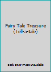 Fairy Tale Treasure - Book  of the Tell a Tale