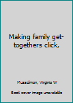 Unknown Binding Making family get-togethers click, Book