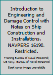 Hardcover Introduction to Engineering and Damage Control with Notes on Ship Construction and Instrallations. NAVPERS 16190. Restricted. Book