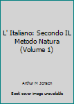 Unknown Binding L' Italiano: Secondo IL Metodo Natura (Volume 1) Book