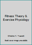 Paperback Fitness Theory & Exercise Physiology Book