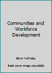 Paperback Communities and Workforce Development Book