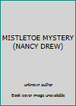 Unknown Binding MISTLETOE MYSTERY (NANCY DREW) Book