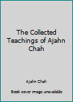 Hardcover The Collected Teachings of Ajahn Chah Book