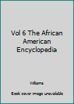 Hardcover Vol 6 The African American Encyclopedia Book