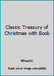 Hardcover Classic Treasury of Christmas with Book