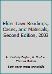 Hardcover Elder Law: Readings, Cases, and Materials, Second Edition, 2003 Book