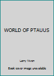 Unknown Binding WORLD OF PTAUUS Book